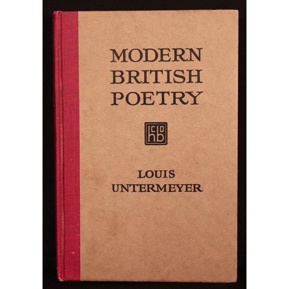 Modern British Poetry by Louis Untermeyer 1920, Hardcover Harcourt Brace & Co.